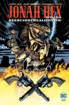 Jonah Hex. Tom 8. Wojna sześciostrzałowców - zdjęcie