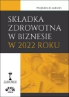 Składka zdrowotna w biznesie w 2022 roku - zdjęcie