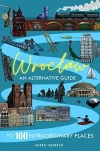 Wroclaw: An alternative guide to 100 extraordinary places - zdjęcie