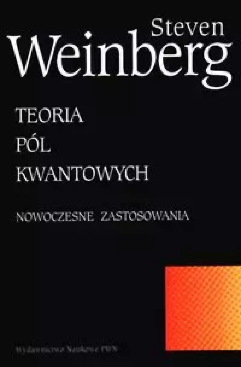 Teoria pól kwantowych Tom 2 Teoria pól kwantowych Tom 2