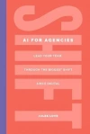 Shift. AI for Agencies. Lead your team through the biggest shift since digital - zdjęcie