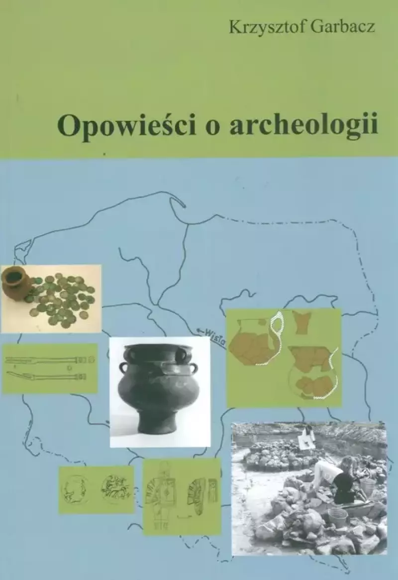 Opowieści o archeologii Opowieści o archeologii