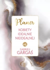 Planer kobiety idealnie nieidealnej od Gabrieli Gargaś - zdjęcie