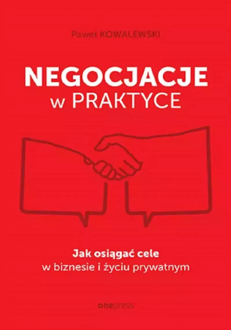 Negocjacje w praktyce Negocjacje w praktyce