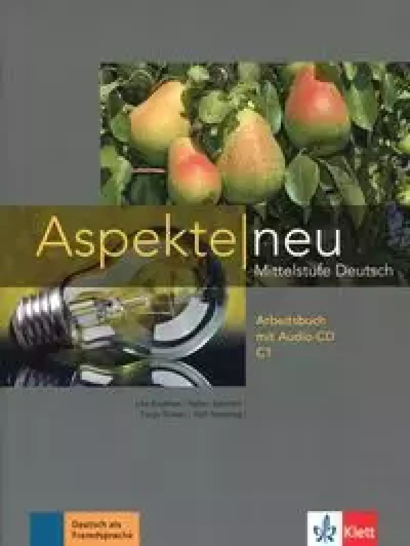 Aspekte Neu C1. Arbeitsbuch + CD Aspekte Neu C1. Arbeitsbuch + CD