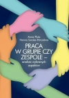 Praca w grupie czy zespole - analiza wybranych... - zdjęcie