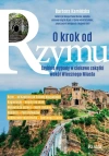 O krok od Rzymu. Szybkie wypady w ciekawe... - zdjęcie