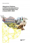 Afganistan i Pakistan w polityce bezpieczeństwa Islamskiej Republiki Iranu w latach 2001-2024 - zdjęcie