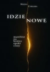 Idzie Nowe. Manifest na koniec epoki ciszy - zdjęcie