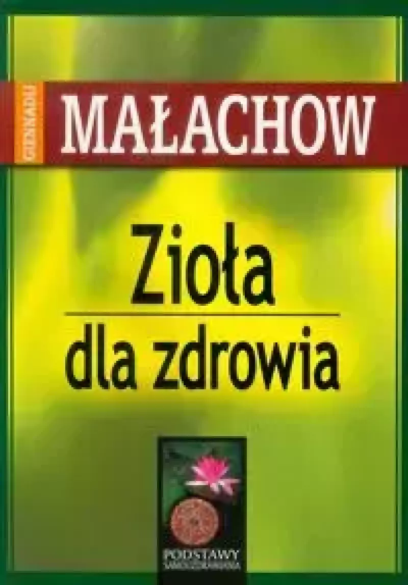 Zioła dla zdrowia Zioła dla zdrowia