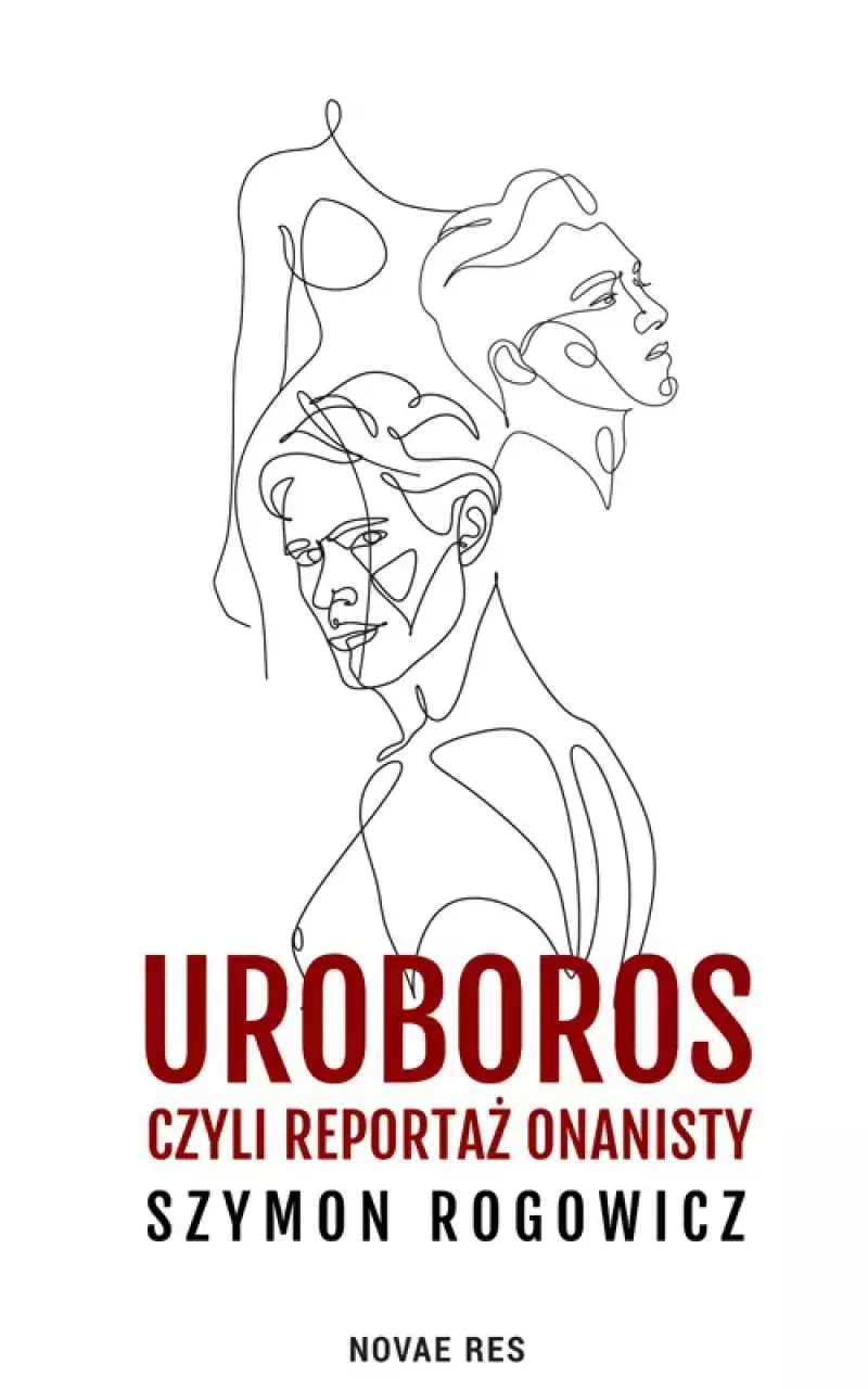 Uroboros, czyli reportaż onanisty Uroboros, czyli reportaż onanisty