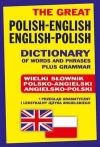 The Great Polish-English • English-Polish Dictionary of Words and Phrases plus Grammar - zdjęcie