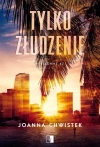 Niezłomne T.2 Tylko złudzenie - zdjęcie