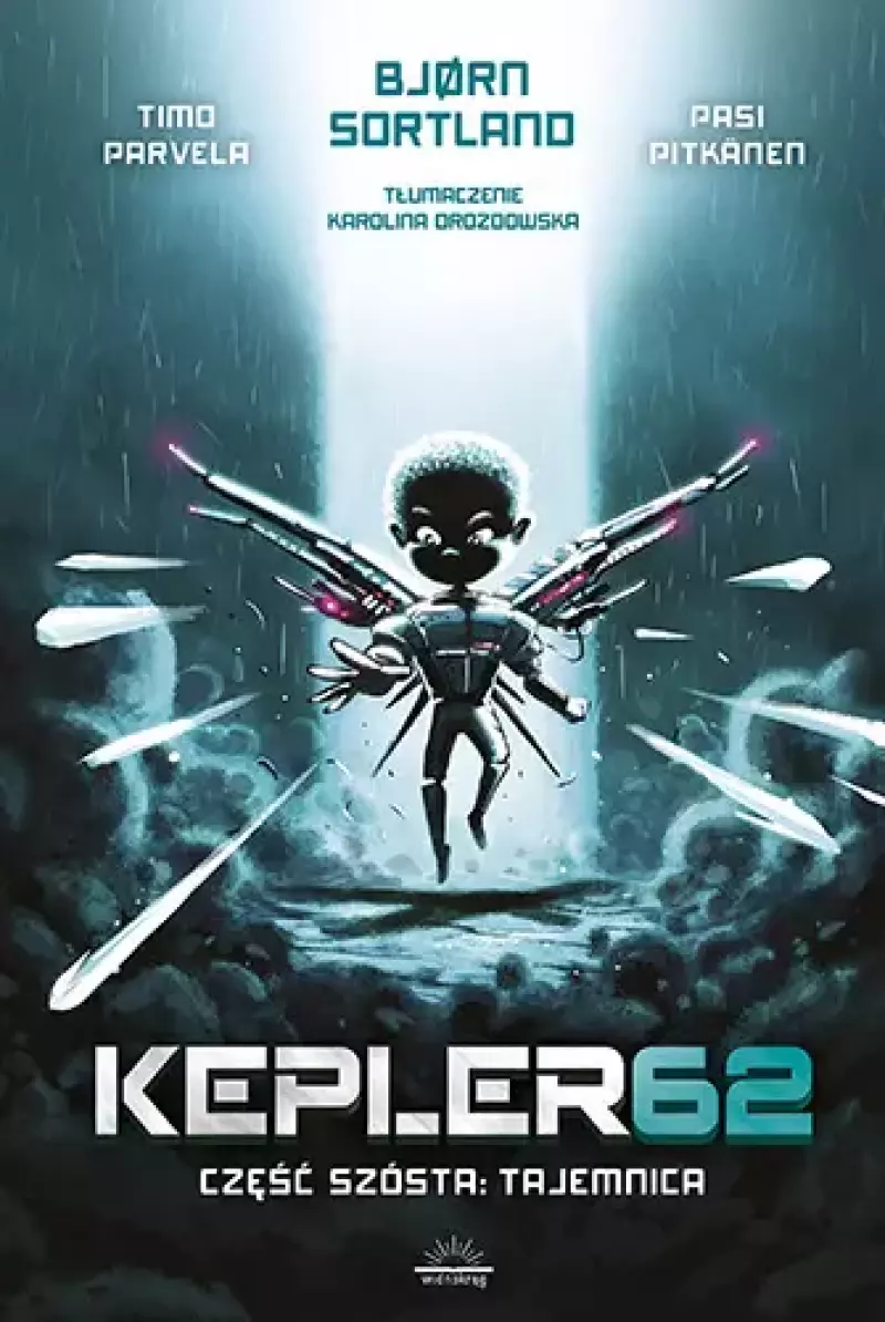 Kepler62. Część szósta. Tajemnica Kepler62. Część szósta. Tajemnica