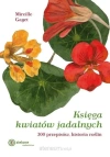 Księga kwiatów jadalnych. 300 przepisów... w.2 - zdjęcie