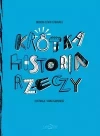 Krótka Historia Rzeczy - zdjęcie
