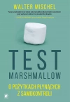 Test Marshmallow. O pożytkach płynących z samokontroli - zdjęcie