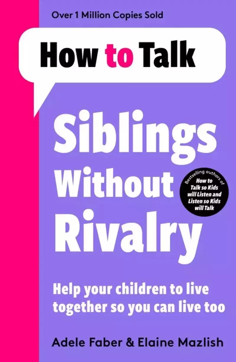 How To Talk: Siblings Without Rivalry How To Talk: Siblings Without Rivalry