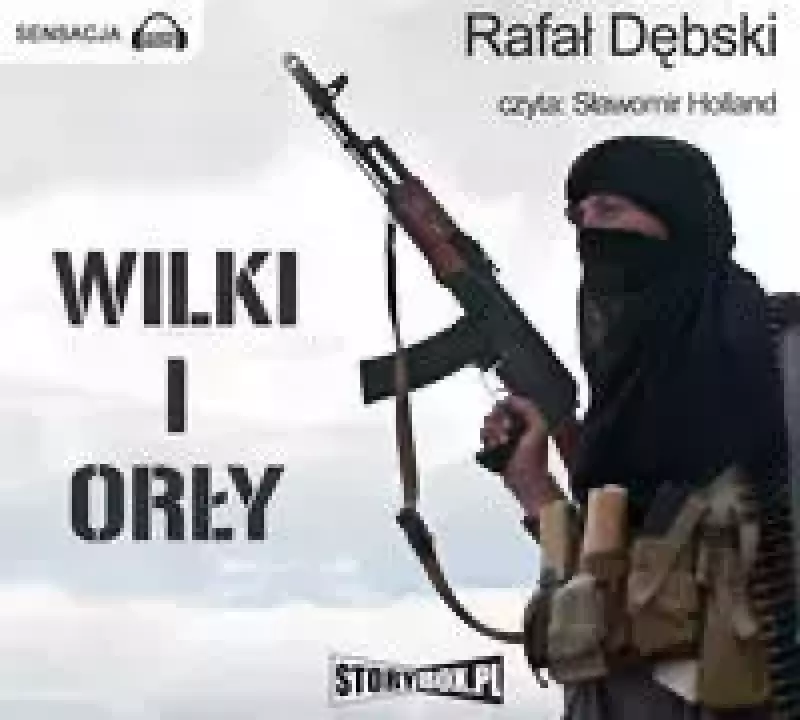 Wilki i Orły. Audiobook Wilki i Orły. Audiobook