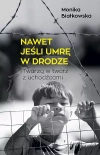 Nawet jeśli umrę w drodze - zdjęcie