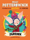 Mały potterownik. Przewodnik po serii Harry... - zdjęcie