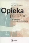 Opieka położnej w ginekologii i onkologii ginekologicznej - zdjęcie