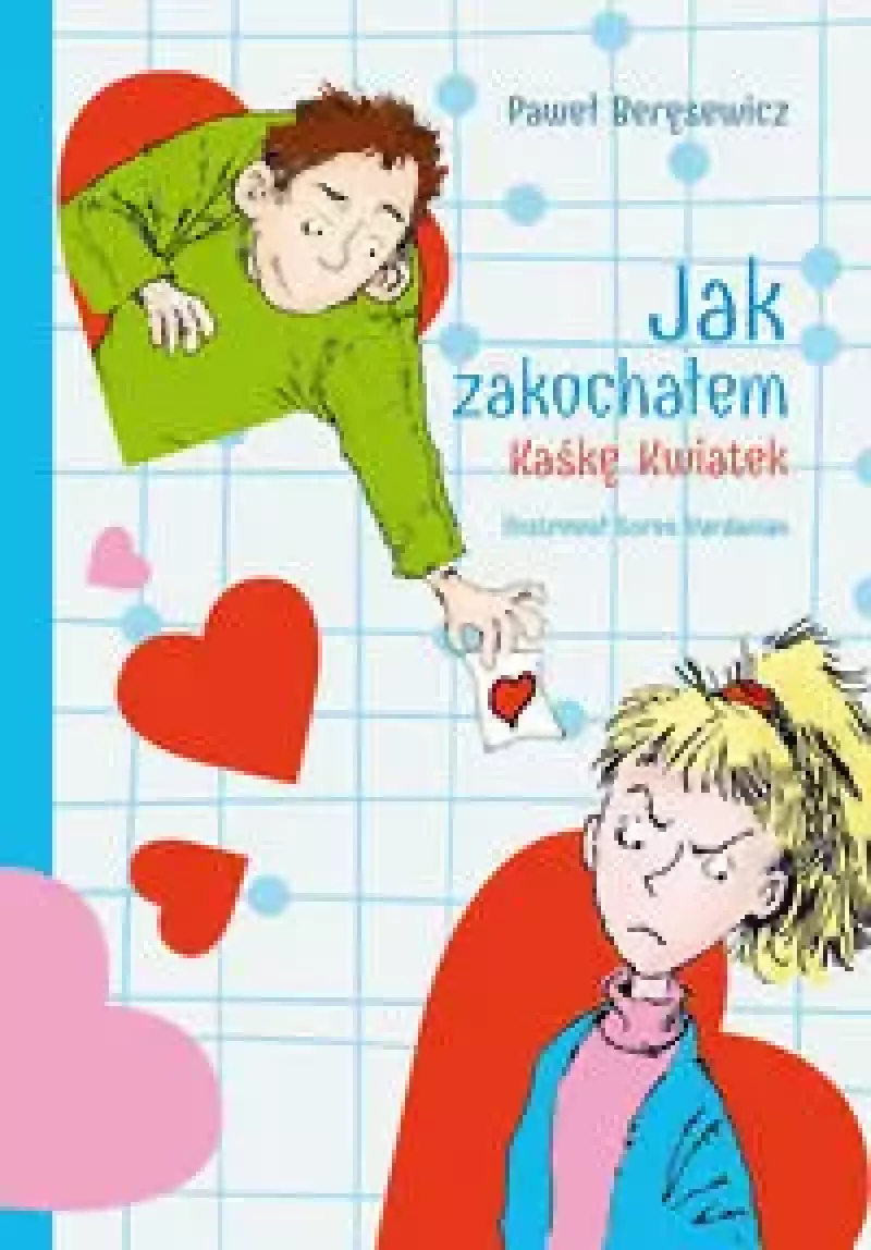 Jak zakochałem Kaśkę Kwiatek Jak zakochałem Kaśkę Kwiatek