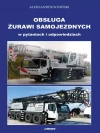 Obsługa żurawi samojezdnych w pytaniach i odpowiedziach - zdjęcie