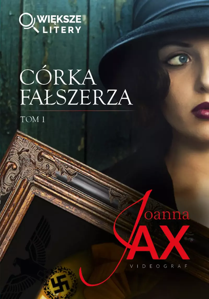 Córka fałszerza. Tom 1 (większe litery) Córka fałszerza. Tom 1 (większe litery)