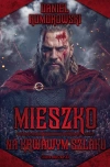Mieszko. Na krwawym szlaku - zdjęcie