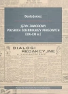Język zawodowy polskich dziennikarzy prasowych (XIX-XXI w.) - zdjęcie