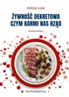 Żywność dekretowa. Czym karmi nas rząd - zdjęcie