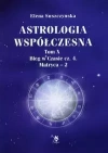 Astrologia współczesna. Tom X. Bieg w Czasie. Część 4. Matryca 2 - zdjęcie