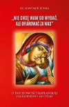 Nie chcę Wam Go wydać, ale ofiarować za Was. O duchowości kapłańskiej dla kleryków i nie tylko - zdjęcie