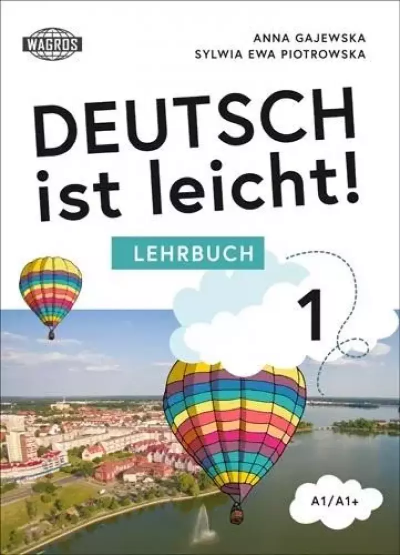 Deutsch ist leicht 1 Lehrbuch A1/A1+ Deutsch ist leicht 1 Lehrbuch A1/A1+