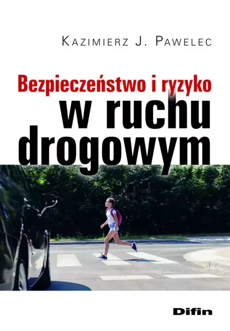 Bezpieczeństwo i ryzyko w ruchu drogowym Bezpieczeństwo i ryzyko w ruchu drogowym