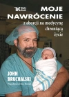 Moje nawrócenie z aborcji na medycynę chroniącą życie - zdjęcie