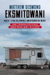 Eksmitowani. Nędza i zyski w jednym z amerykańskich miast - zdjęcie