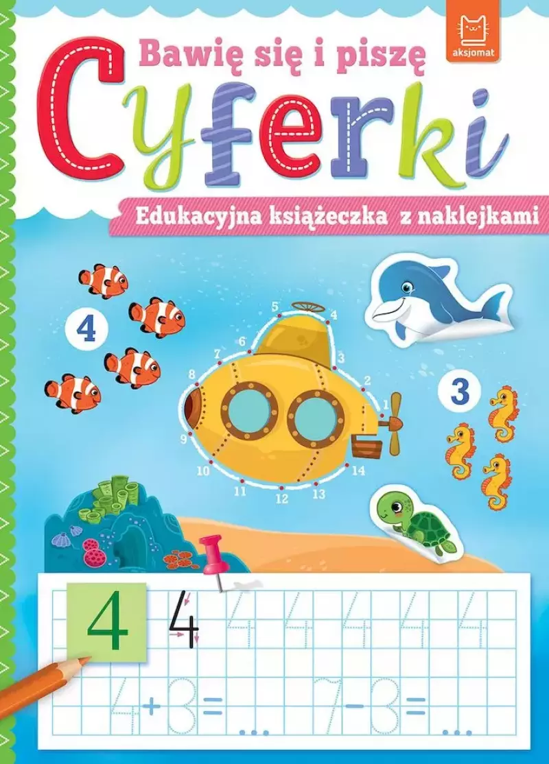 Bawię się i piszę CYFERKI. Edukacyjna książeczka z naklejkami Bawię się i piszę CYFERKI. Edukacyjna książeczka z naklejkami