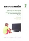 Recepcja mediów. Tom 2: Wpływ sytuacji medialnych na komunikowanie się dzieci w wieku przedszkolnym. - zdjęcie