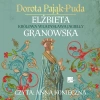 CD MP3 Elżbieta Granowska. Królowa Władysława Jagiełły - zdjęcie