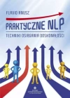Praktyczne NLP. Techniki osiągania doskonałości - zdjęcie