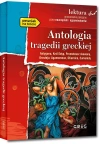 Antologia tragedii greckiej (wydanie z opracowaniem i streszczeniem) - zdjęcie