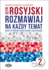 Język rosyjski Rozmawiaj na każdy temat 2 - zdjęcie