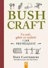 Bushcraft. Co jeść, gdzie to znaleźć i jak przyrządzić? - zdjęcie