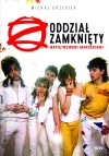 Oddział Zamknięty. Napiętnowani marzeniami - zdjęcie
