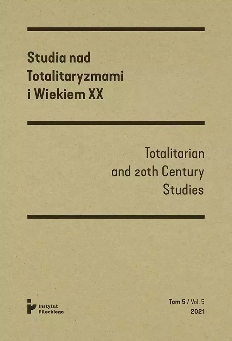Studia nad totalitaryzmami i wiekiem XX. Nr 5/2021 Studia nad totalitaryzmami i wiekiem XX. Nr 5/2021