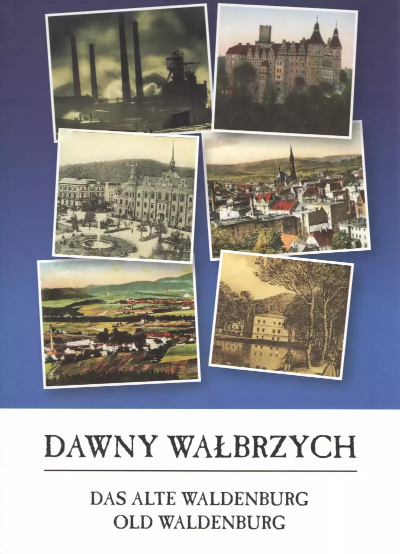 Dawny Wałbrzych Dawny Wałbrzych