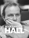 Aleksander Hall. Marzenie o polskiej prawicy - zdjęcie
