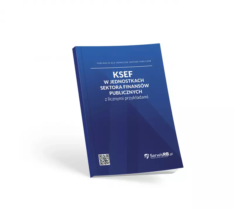 KSEF w jednostkach sektora finansów publicznych z licznymi przykładami KSEF w jednostkach sektora finansów publicznych z licznymi przykładami
